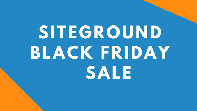 Illustration for article titled SiteGround Black Friday 2017 Deal: 70% HUGE Discount For YOU!